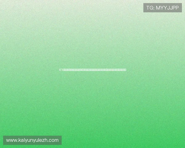 KY体育中国官方网站提供的最新优惠活动和赛事资讯,帮助用户把握每一次体育盛事的精彩瞬间 KY体育中国官方网站提供的最新优惠活动和赛事资讯,帮助用户把握每一次体育盛事的精彩瞬间